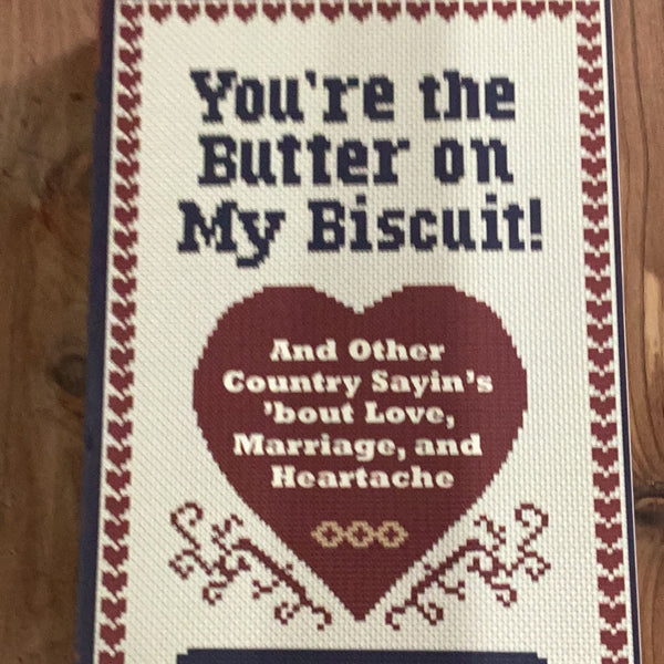 You’re the Butter on My Biscuit