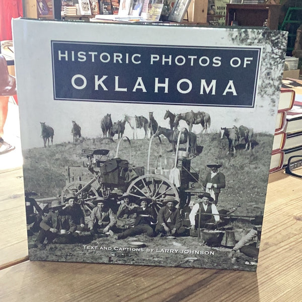 Historic Photos of Oklahoma by Larry Johnson