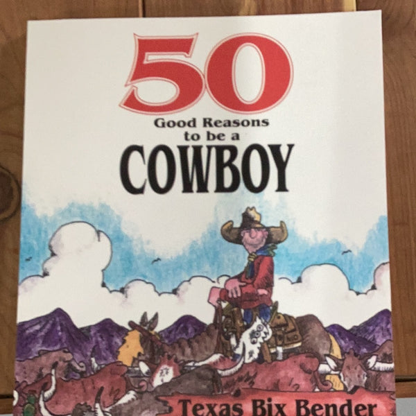 50 Good Reasons to be a Cowboy