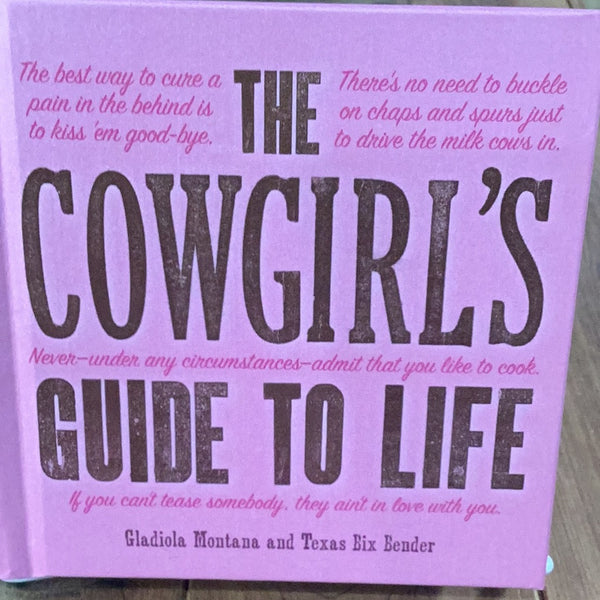 The Cowgirl’s Guide to Life