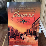 Cheyenne ( A Biography of the Magic City of the Plains)