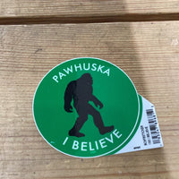 I Believe Pawhuska Sticker