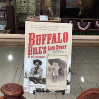 Buffalo Bill’s Life Story an Autobiography byWilliam F. Cody