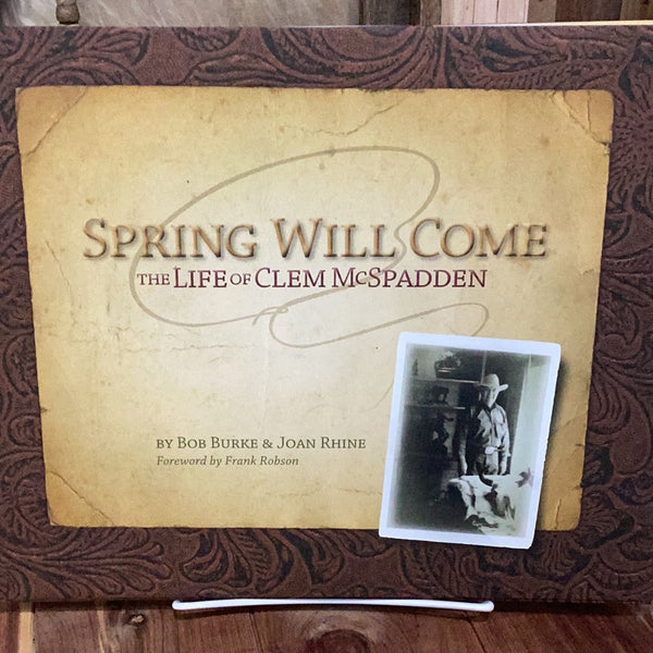 Spring will Come (The Life of Clem McSpadden)