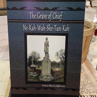 The Grave of Chief Ne Kah She Tun Kah