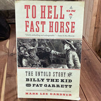 To Hell on a Fast Horse (Billy the Kid and Pat Garrett)